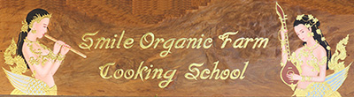 Smile Organic Farm Cooking School